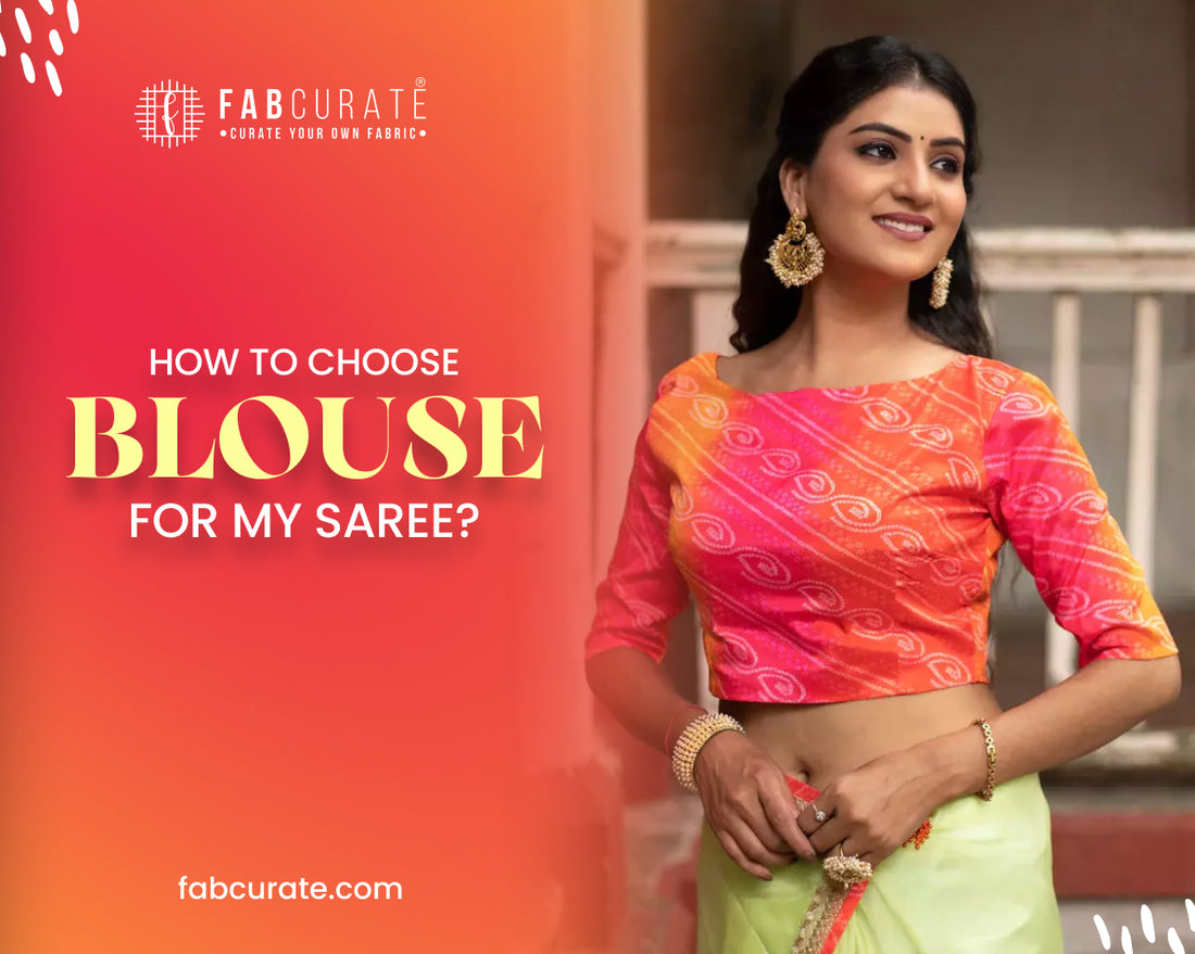 How to choose blouse for my saree?