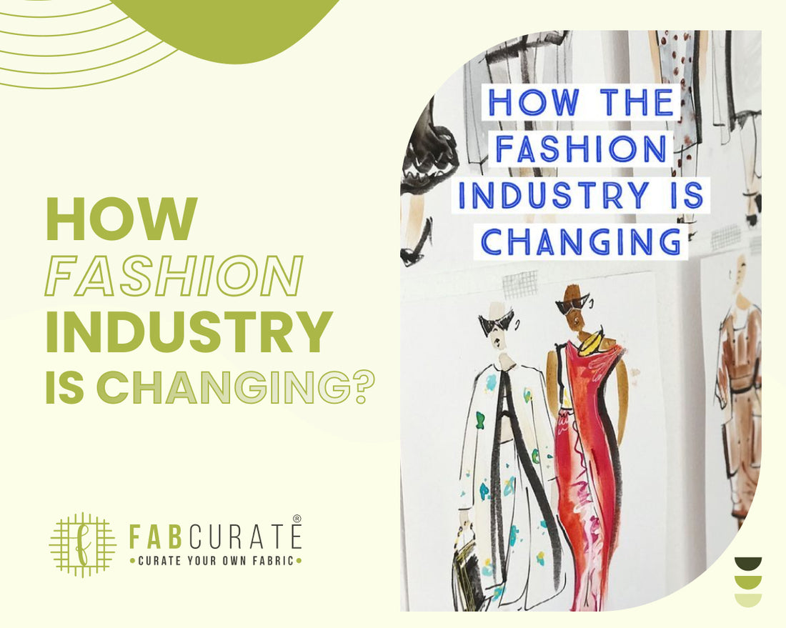 How Fashion Industry is Changing?