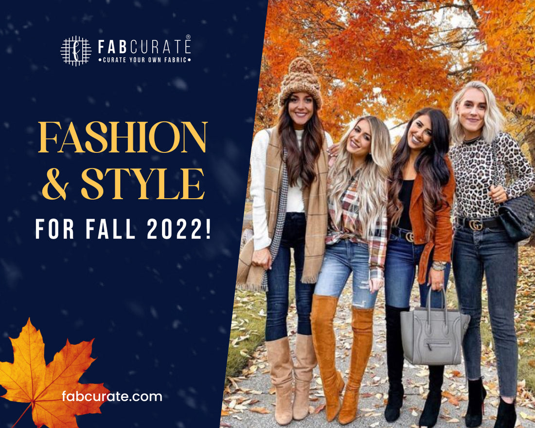 Fashion &amp; Style for Fall 2022!