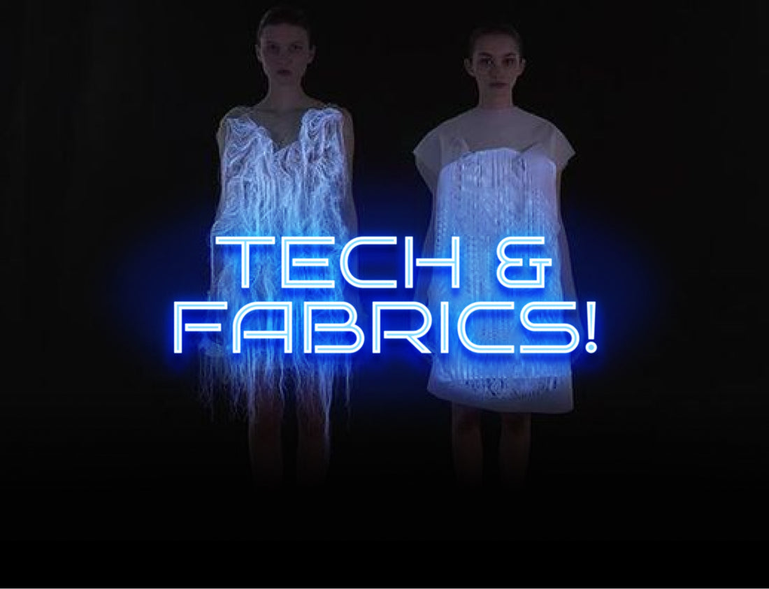 Tech and Fabrics!