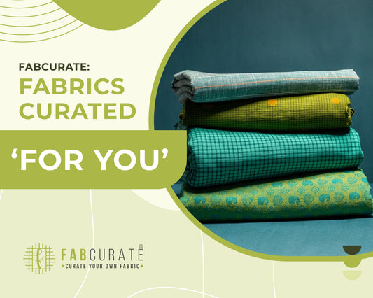 Fabcurate: Fabrics Curated ‘for you’.