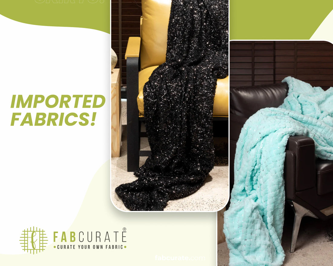 Imported Fabrics!
