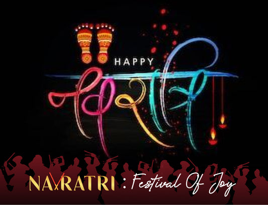 NAVRATRI: FESTIVAL OF JOY