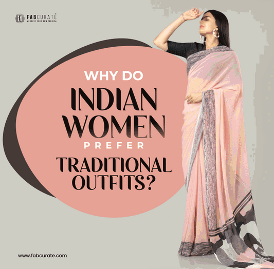 Why do Indians prefer Traditional outfits?