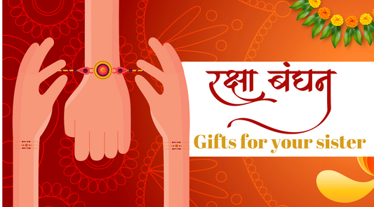 raksha bandhan gifts for your sister