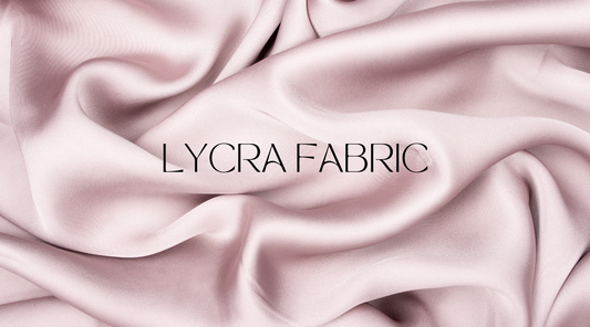 What is Lycra Fabric: Properties, How it's Made and Where