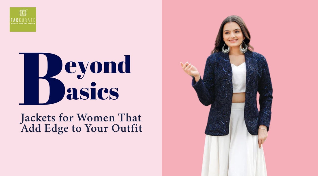 Beyond Basics: Jackets for Women That Add Edge to Your Outfit