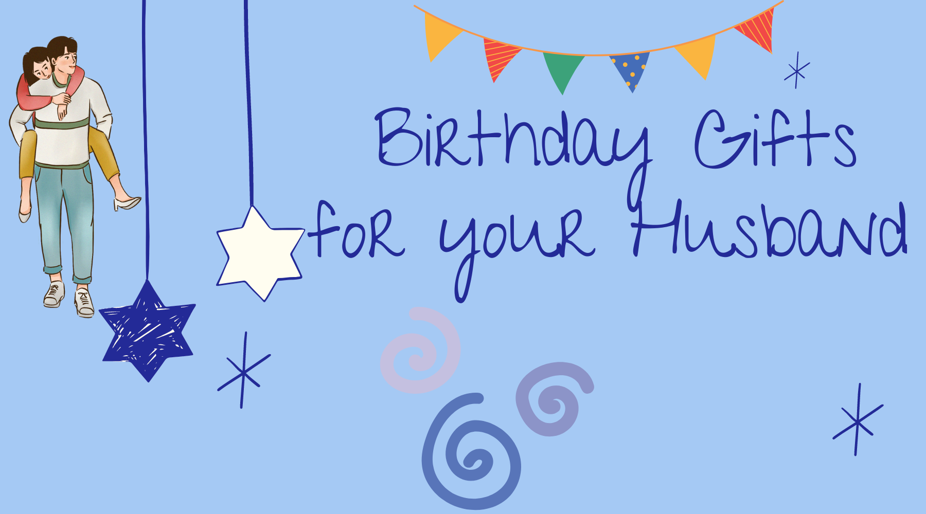 Surprise him 10 unique birthday gifts to delight your husband fabcurate