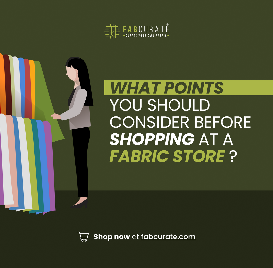 What points you should consider before shopping at a fabric store?