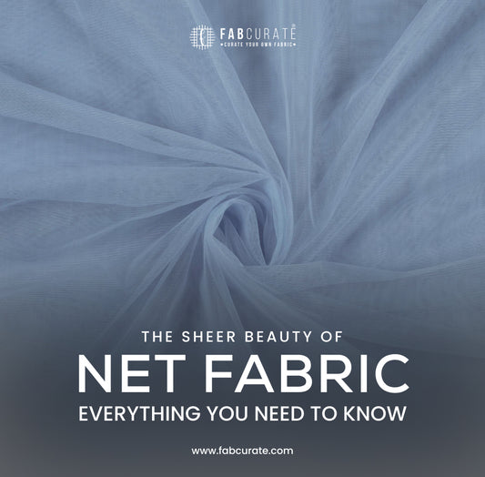 The Sheer Beauty of Net Fabric: Everything You Need to Know