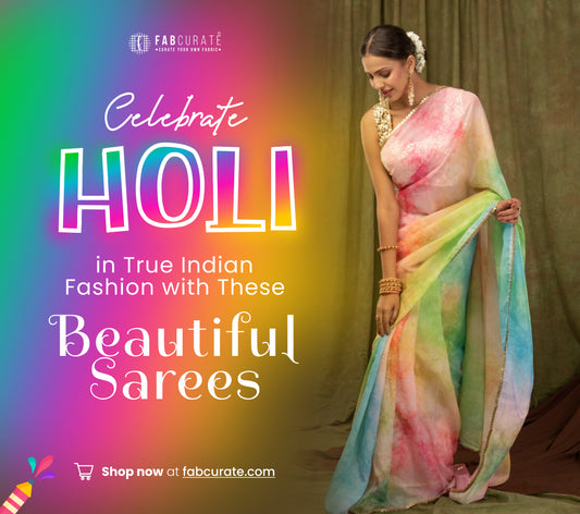 Celebrate Holi in True Indian Fashion with These Beautiful Sarees