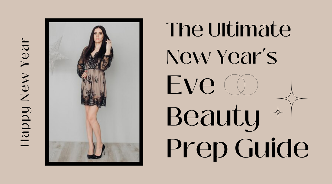 The Ultimate New Year’s Eve Beauty Prep Guide