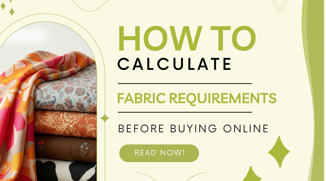 How to Calculate Fabric Requirements Before Buying Online