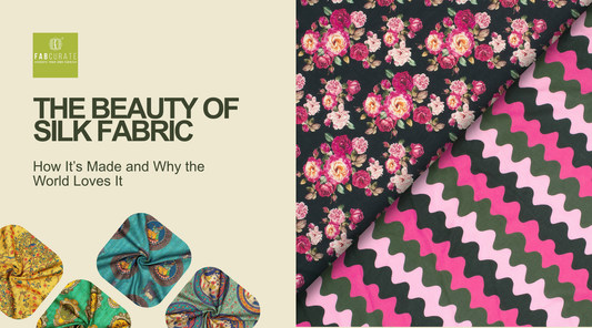 The Beauty of Silk Fabric: How It’s Made and Why the World Loves It