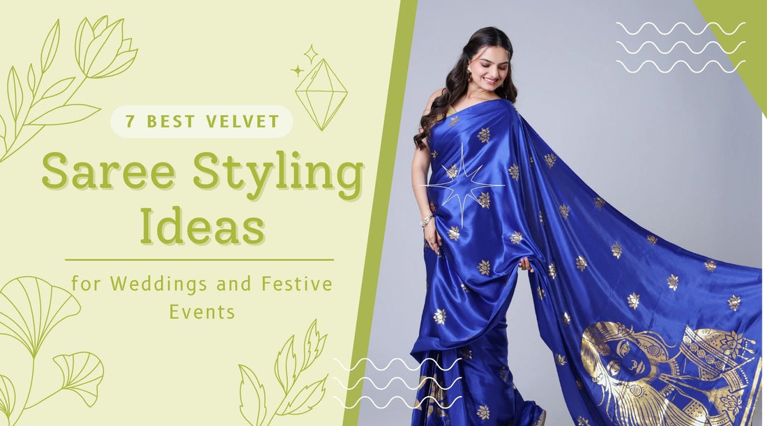 7 Best Velvet Saree Styling Ideas for Weddings and Festive Events